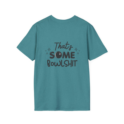 That's Some Bowlshit T-Shirt