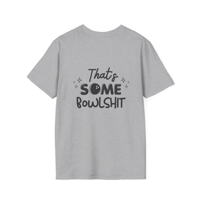 That's Some Bowlshit T-Shirt