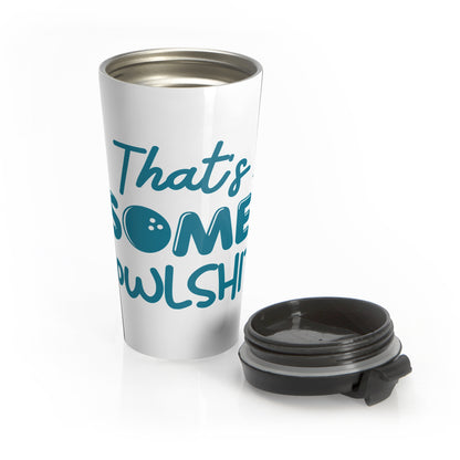 That's Some Bowlshit | Travel Mug