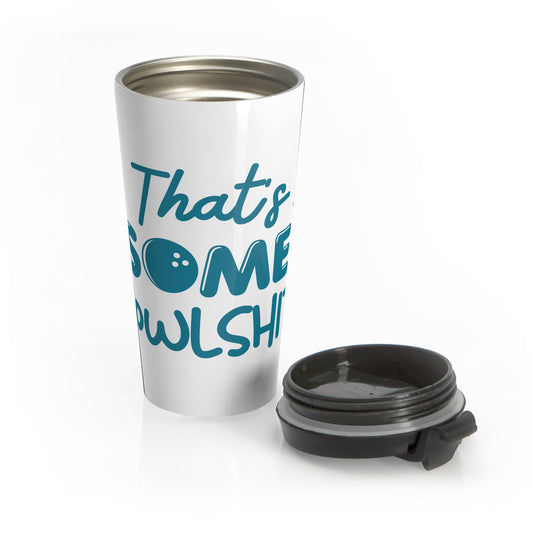 That's Some Bowlshit | Travel Mug