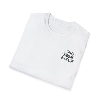 That's Some Bowlshit T-Shirt