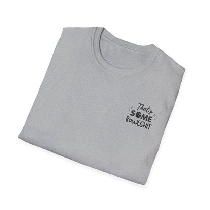 That's Some Bowlshit T-Shirt