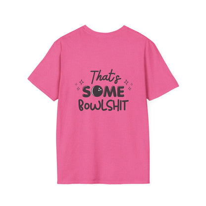 That's Some Bowlshit T-Shirt